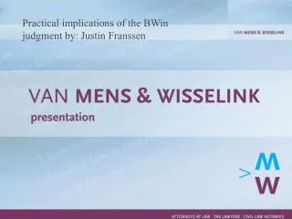 Practical implications of the BWin judgment by: Justin Franssen