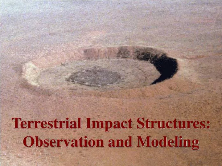 terrestrial impact structures observation and modeling
