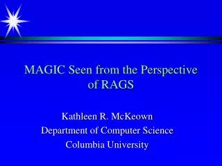 MAGIC Seen from the Perspective of RAGS