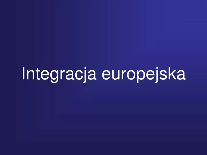integracja europejska