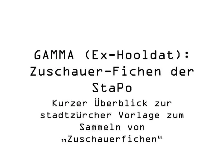 gamma ex hooldat zuschauer fichen der stapo