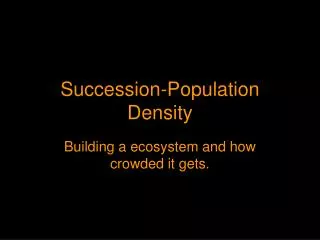 Succession-Population Density