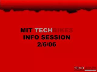 MIT TECH BIKES INFO SESSION 2/6/06