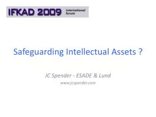 Safeguarding Intellectual Assets ?