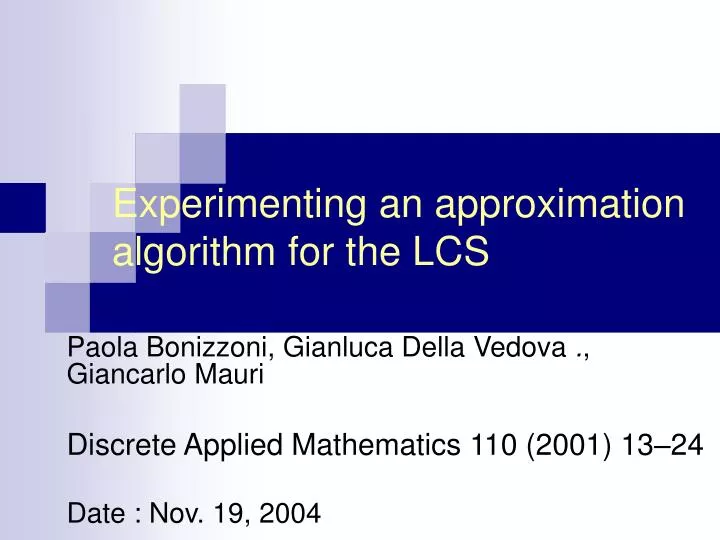 experimenting an approximation algorithm for the lcs