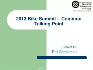 2013 Bike Summit - Common Talking Point