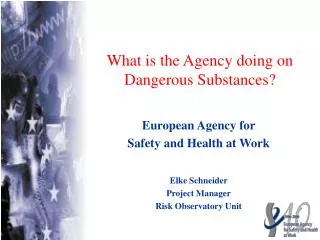 What is the Agency doing on Dangerous Substances?
