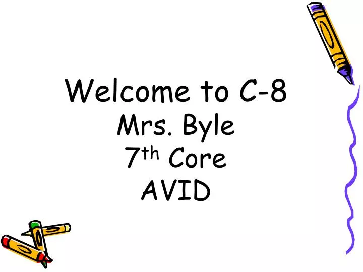 welcome to c 8 mrs byle 7 th core avid