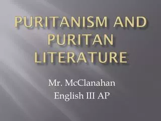 PuritanISM and Puritan Literature