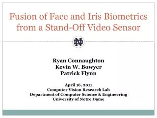 Fusion of Face and Iris Biometrics from a Stand-Off Video Sensor