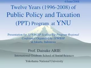 Prof. Daisuke ARIE International Graduate School of Social Sciences Yokohama National University