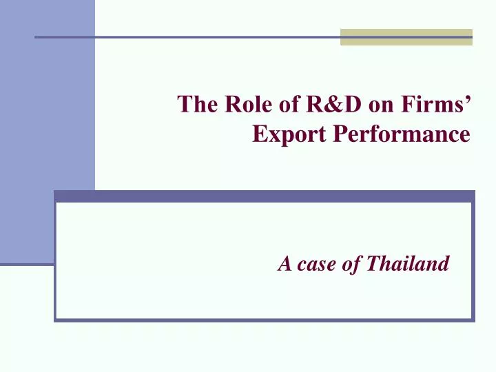 the role of r d on firms export performance