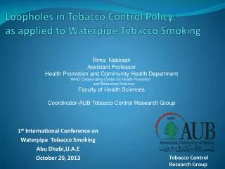 Loopholes in Tobacco Control Policy: as applied to Waterpipe Tobacco Smoking