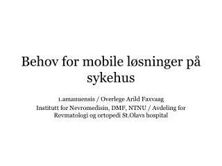 behov for mobile l sninger p sykehus