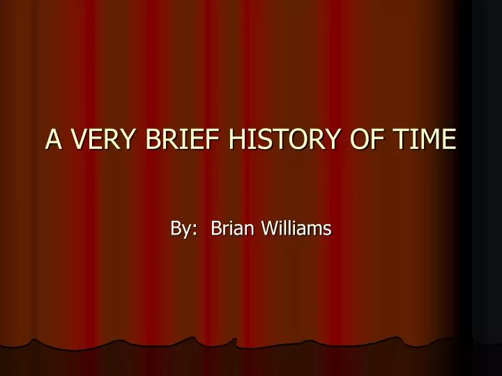 a very brief history of time