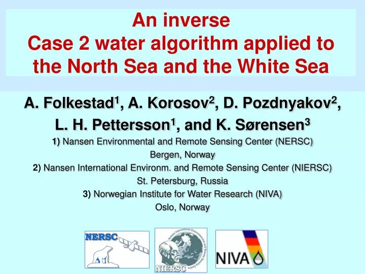 an inverse case 2 water algorithm applied to the north sea and the white sea