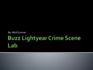Buzz Lightyear Crime Scene Lab