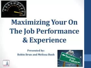 Maximizing Your On The Job Performance &amp; Experience