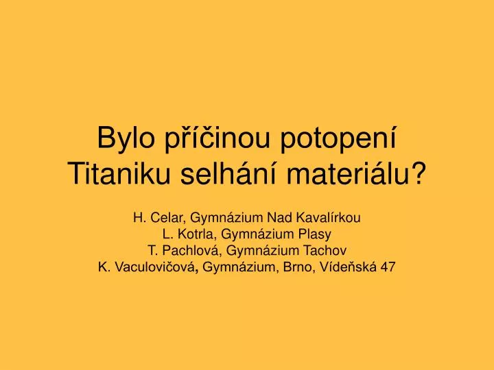 bylo p inou potopen titaniku selh n materi lu