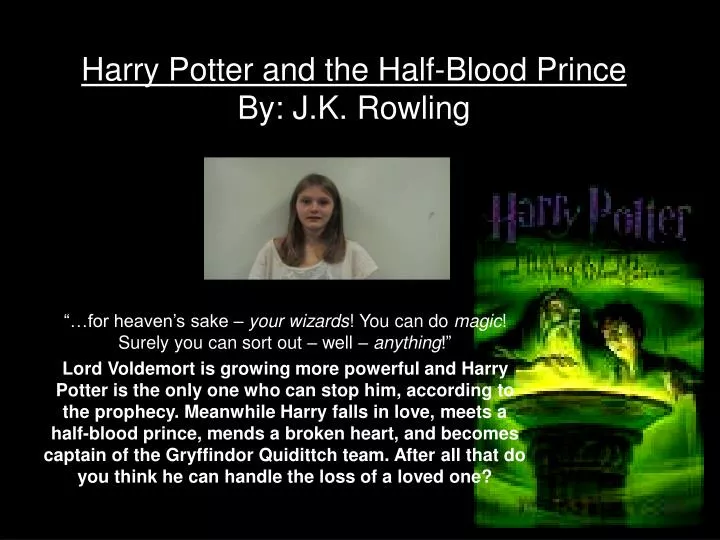 harry potter and the half blood prince by j k rowling
