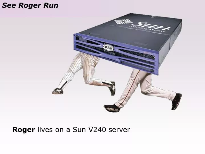 see roger run
