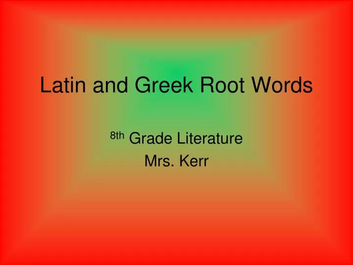 latin and greek root words