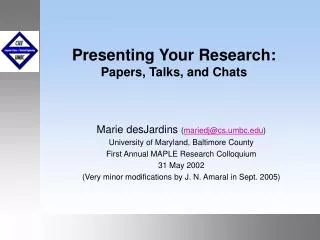 Presenting Your Research: Papers, Talks, and Chats