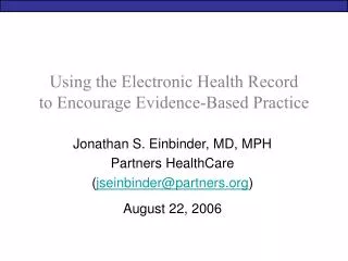 Using the Electronic Health Record to Encourage Evidence-Based Practice