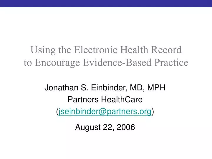 using the electronic health record to encourage evidence based practice