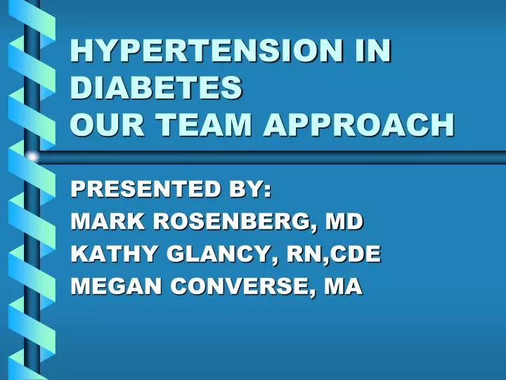 hypertension in diabetes our team approach