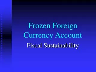 Frozen Foreign Currency Account