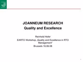 JOANNEUM RESEARCH Quality and Excellence Reinhold Hofer