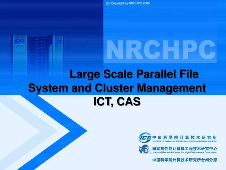 large scale parallel file system and cluster management ict cas