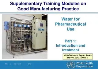Water for Pharmaceutical Use Part 1: Introduction and treatment