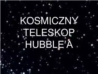 kosmiczny teleskop hubble a