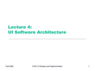 Lecture 4: UI Software Architecture