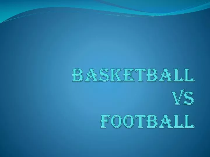 basketball vs football