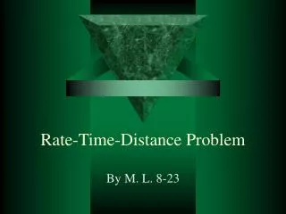 Rate-Time-Distance Problem