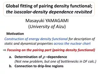 Global fitting of pairing density functional; the isoscalar-density dependence revisited