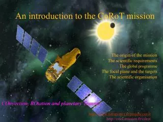 The origin of the mission The scientific requirements The global programme