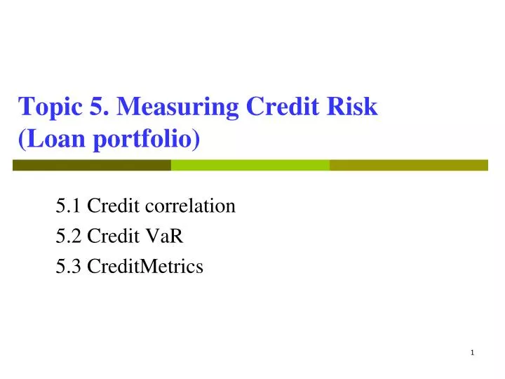topic 5 measuring credit risk loan portfolio