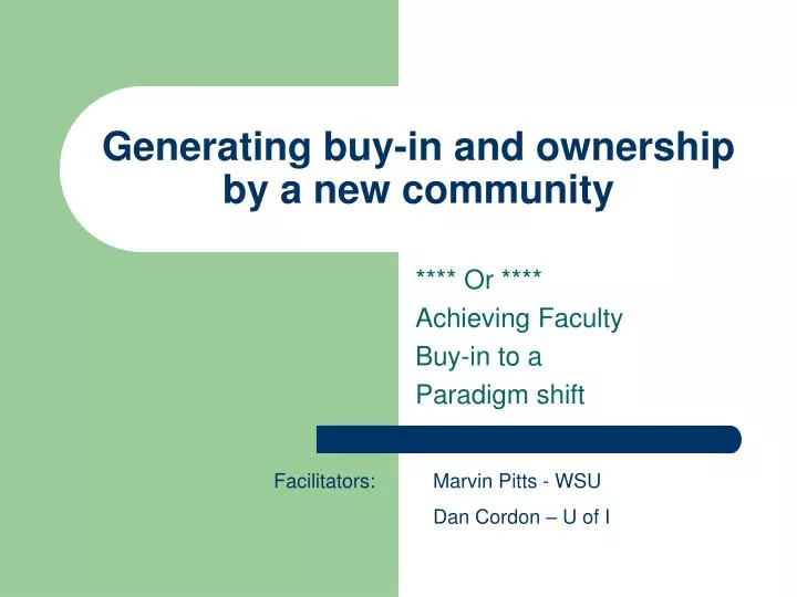 generating buy in and ownership by a new community