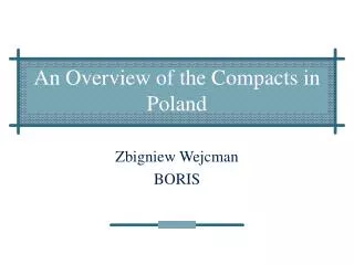 An Overview of the Compacts in Poland