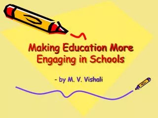 Making Education More Engaging in Schools