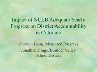 Impact of NCLB Adequate Yearly Progress on District Accountability in Colorado