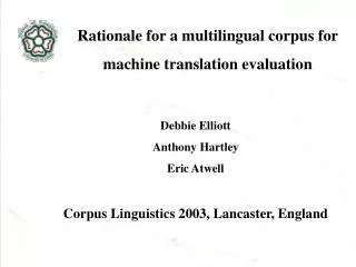 Rationale for a multilingual corpus for machine translation evaluation