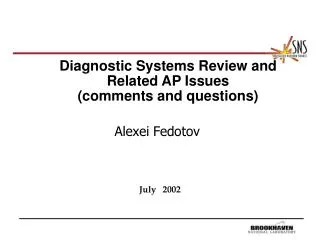 Diagnostic Systems Review and Related AP Issues (comments and questions)