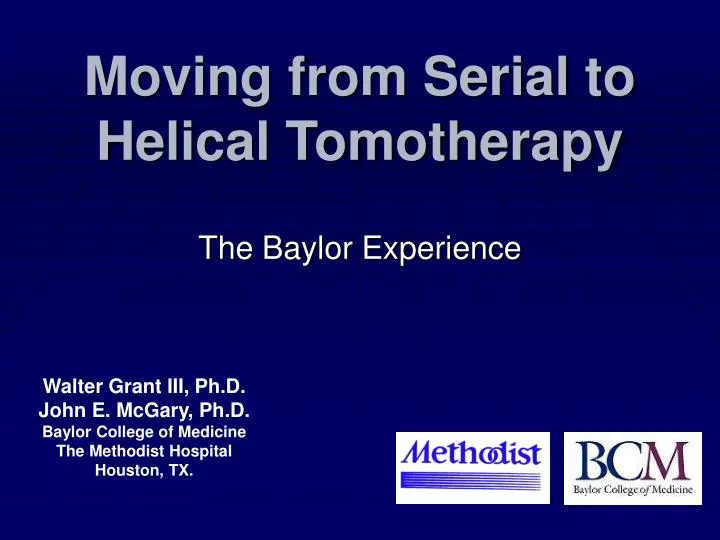 moving from serial to helical tomotherapy