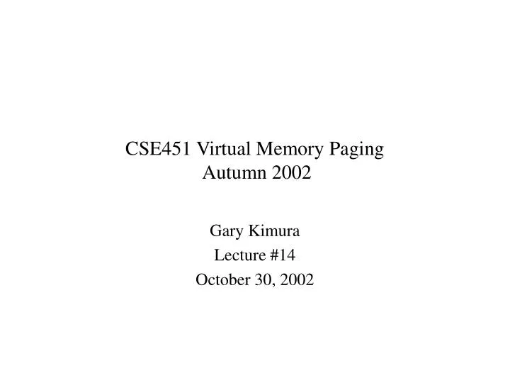 cse451 virtual memory paging autumn 2002