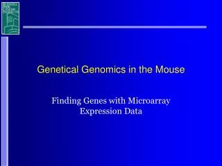 Genetical Genomics in the Mouse